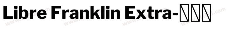 Libre Franklin Extra字体转换